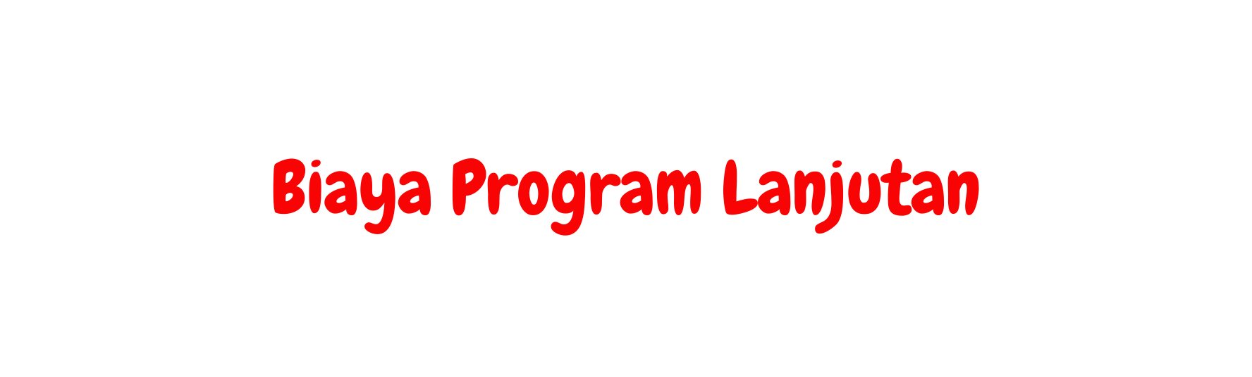 Biaya Program Lanjutan